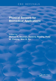 Title: Physical Sensors for Biomedical Applications, Author: Michael R. Neuman