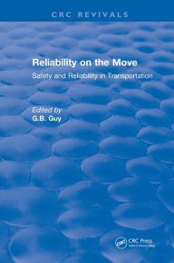 Title: Reliability on the Move: Safety and reliability in transportation, Author: G.B. Guy