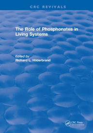 Title: The Role of Phosphonates in Living Systems, Author: Hilderbrand