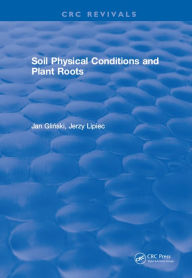 Title: Soil Physical Conditions and Plant Roots, Author: J. Glinski