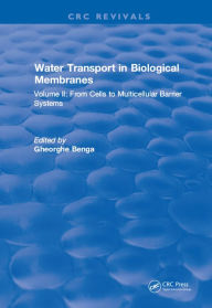Title: Water Transport and Biological Membranes: Volume 2, Author: Gheorghe Benga