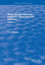 Water-Soluble Synthetic Polymers: Volume I: Properties and Behavior