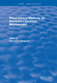 Title: Weed Control Methods For Recreation Facilities Management, Author: Edward O. Gangstad