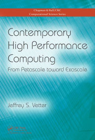 Title: Contemporary High Performance Computing: From Petascale toward Exascale, Author: Jeffrey S. Vetter