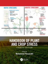 Title: Handbook of Plant and Crop Stress, Fourth Edition, Author: Mohammad Pessarakli