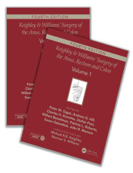 Title: Keighley & Williams' Surgery of the Anus, Rectum and Colon, Fourth Edition: Two-volume set, Author: Michael R.B. Keighley