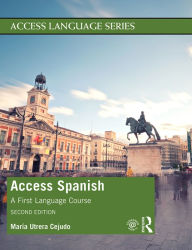 Title: Access Spanish: A First Language Course, Author: María Utrera Cejudo