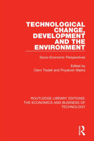 Title: Technological Change, Development and the Environment: Socio-Economic Perspectives, Author: Clem Tisdell