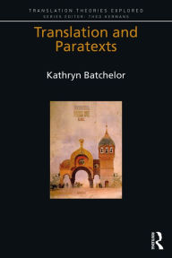 Title: Translation and Paratexts, Author: Kathryn Batchelor