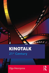 Title: Kinotalk: 21st Century, Author: Olga Mesropova