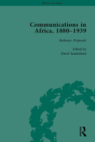 Title: Communications in Africa, 1880-1939 (set), Author: David Sunderland