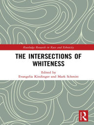 Title: The Intersections of Whiteness, Author: Evangelia Kindinger