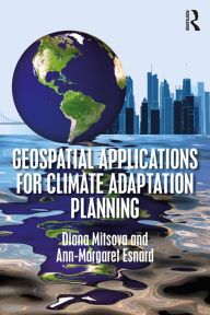 Title: Geospatial Applications for Climate Adaptation Planning, Author: Diana Mitsova