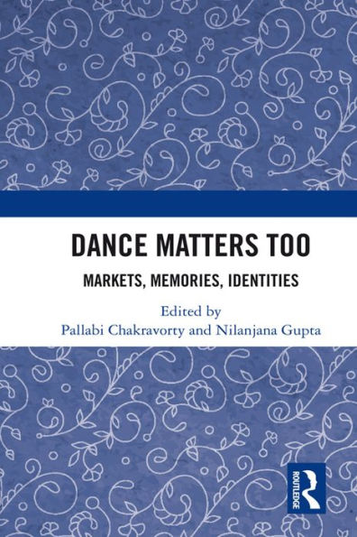 Dance Matters Too: Markets, Memories, Identities