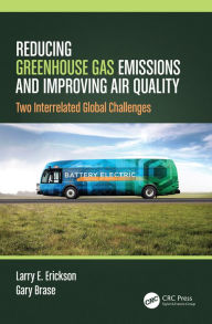 Title: Reducing Greenhouse Gas Emissions and Improving Air Quality: Two Interrelated Global Challenges, Author: Larry E. Erickson