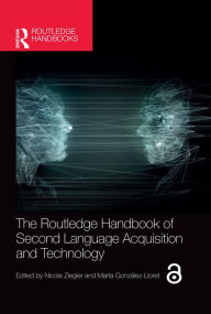 Title: The Routledge Handbook of Second Language Acquisition and Technology, Author: Nicole Ziegler