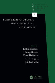 Title: Foam Films and Foams: Fundamentals and Applications, Author: Dotchi Exerowa