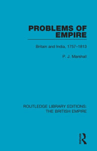 Title: Problems of Empire: Britain and India, 1757-1813, Author: P. J. Marshall
