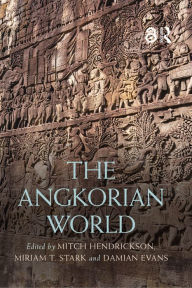 Title: The Angkorian World, Author: Mitch Hendrickson