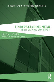 Title: Understanding NEC4: Term Service Contract, Author: Kelvin Hughes