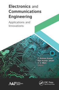 Title: Electronics and Communications Engineering: Applications and Innovations, Author: T. Kishore Kumar