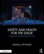 Safety and Health for the Stage: Collaboration with the Production Process