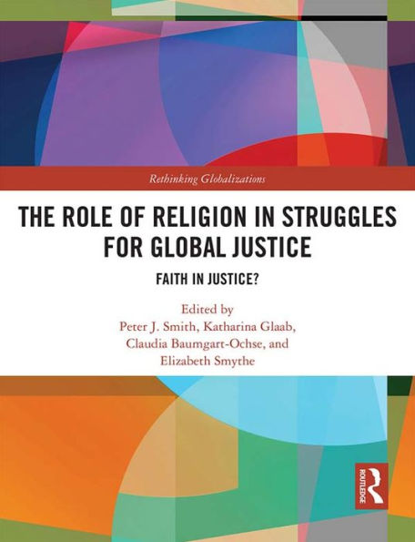 The Role of Religion in Struggles for Global Justice: Faith in justice?