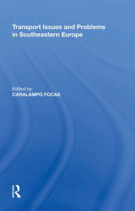 Title: Transport Issues and Problems in Southeastern Europe, Author: Caralampo Focas