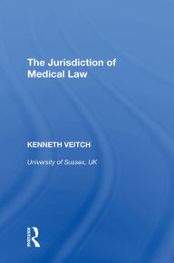 Title: The Jurisdiction of Medical Law, Author: Kenneth Veitch