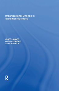 Title: Organizational Change in Transition Societies, Author: Josef Langer