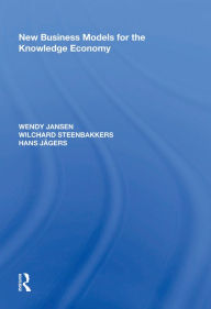 Title: New Business Models for the Knowledge Economy, Author: Wendy Jansen