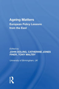 Title: Ageing Matters: European Policy Lessons from the East, Author: John Doling