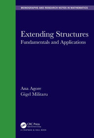 Title: Extending Structures: Fundamentals and Applications, Author: Ana Agore