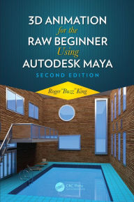 Title: 3D Animation for the Raw Beginner Using Autodesk Maya 2e, Author: Roger King