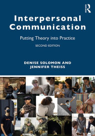 Title: Interpersonal Communication: Putting Theory into Practice, Author: Denise Solomon