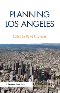 Title: Planning Los Angeles, Author: David Sloane