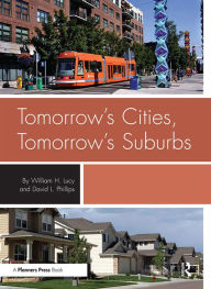 Title: Tomorrow's Cities, Tomorrow's Suburbs, Author: William Lucy