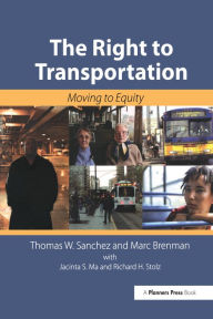 Title: The Right to Transportation: Moving to Equity, Author: Thomas Sanchez