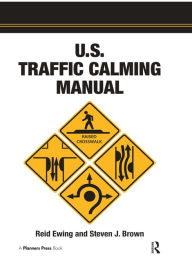 Title: U.S. Traffic Calming Manual, Author: Reid Ewing