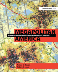 Title: Megapolitan America, Author: Arthur  Nelson