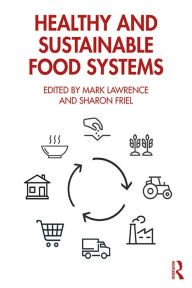 Title: Healthy and Sustainable Food Systems, Author: Mark Lawrence