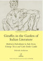 Giraffes in the Garden of Italian Literature: Modernist Embodiment in Italo Svevo, Federigo Tozzi and Carlo Emilio Gadda