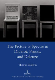 Title: Picture as Spectre in Diderot, Proust, and Deleuze, Author: Thomas Baldwin