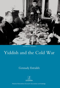 Title: Yiddish in the Cold War, Author: Gennady Estraikh