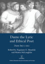 Dante the Lyric and Ethical Poet: Dante Lirico E Etico