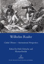 Wilhelm Raabe: Global Themes - International Perspectives