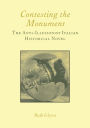 Contesting the Monument: The Anti-illusionist Italian Historical Novel: No. 10: The Anti-illusionist Italian Historical Novel