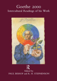 Title: Goethe 2000: Intercultural Readings of His Work, Author: Paul Bishop