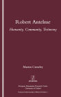 Robert Antelme: Humanity, Community, Testimony