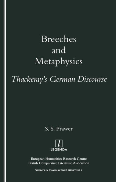 Breeches and Metaphysics: Thackeray's German Discourse